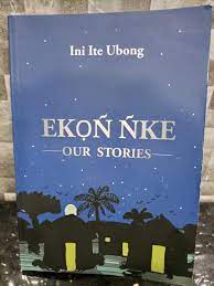 Ini Ite Ubong’s Ekọñ Ñke - Our Stories