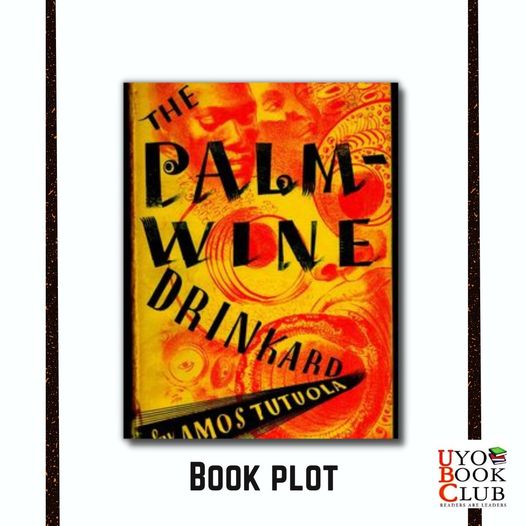 The Palm wine drinkard